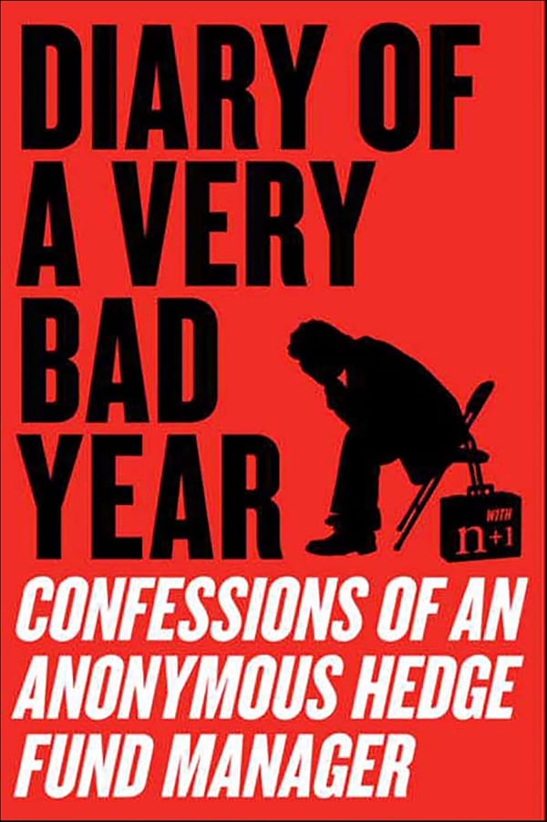Cover of Diary of a Very Bad Year: Confessions of an Anonymous Hedge Fund Manager