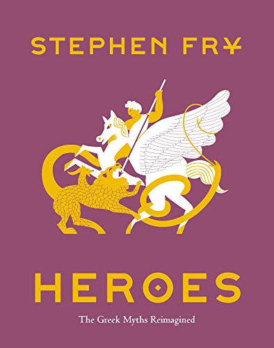 Heroes: The Greek Myths Reimagined