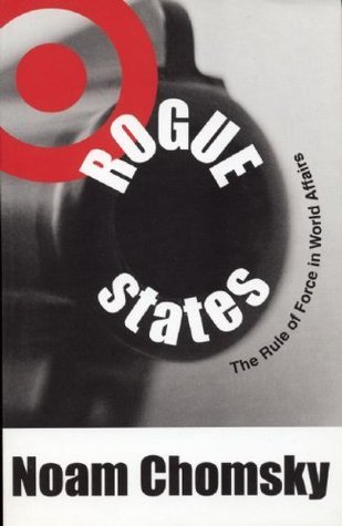 Rogue States: The Rule of Force in World Affairs