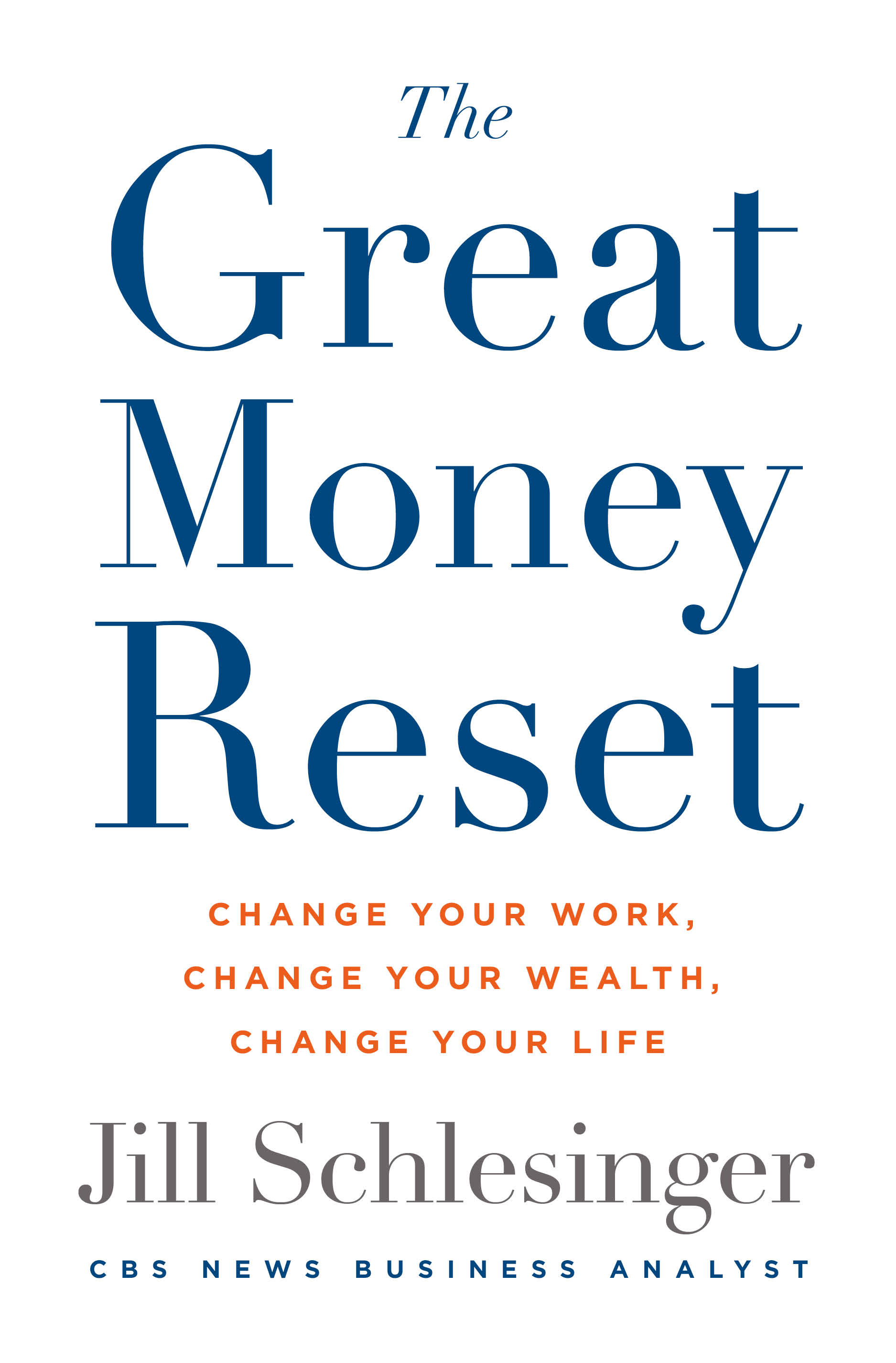 The Great Money Reset: Change Your Work, Change Your Wealth, Change Your Life